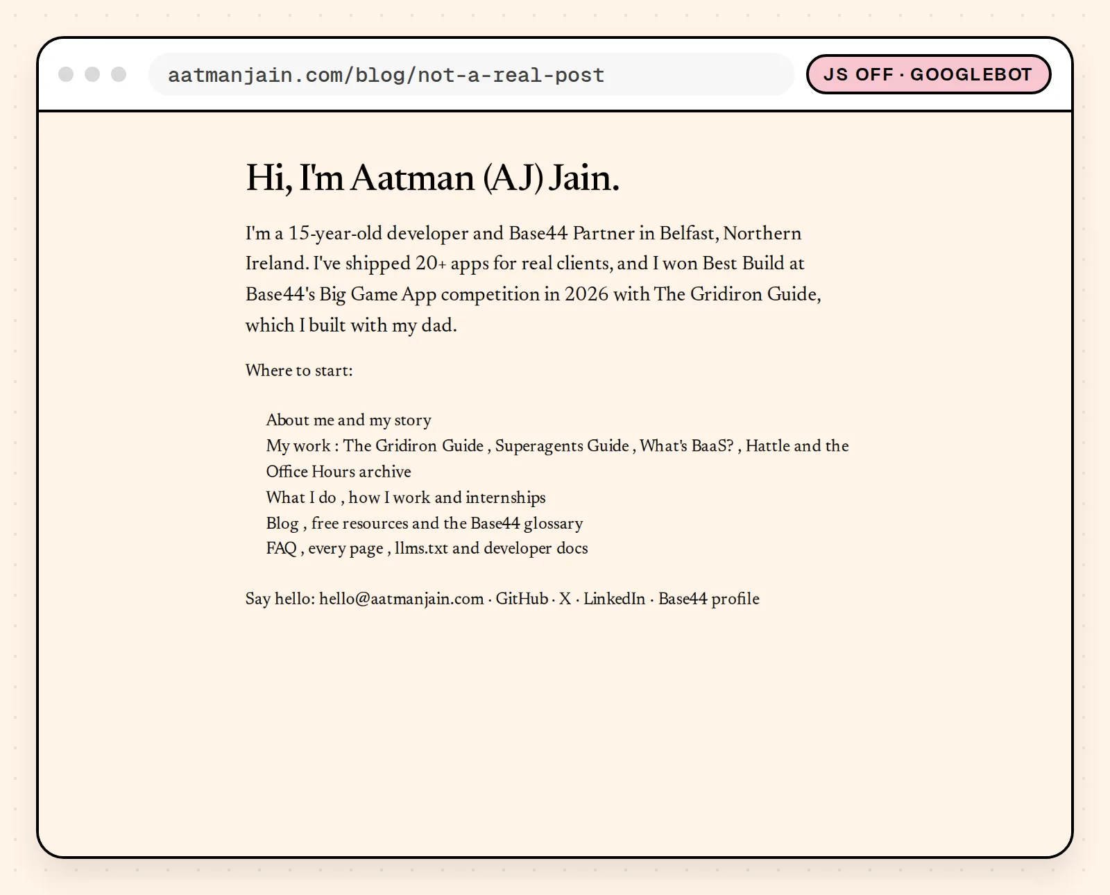 A made-up blog URL opened as Googlebot with JavaScript off. All that shows is a short intro, Hi, I'm Aatman (AJ) Jain, and a list of links. There is no blog post.
