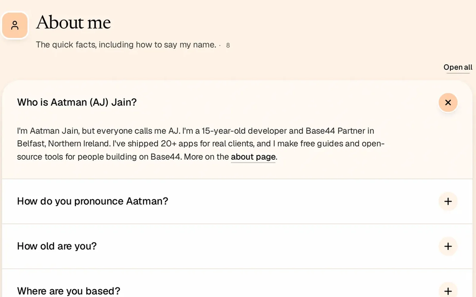 My FAQ page with the first question, Who is Aatman (AJ) Jain?, opened. The answer says I'm a 15-year-old developer and Base44 Partner in Belfast, Northern Ireland, who has shipped 20+ apps for real clients.